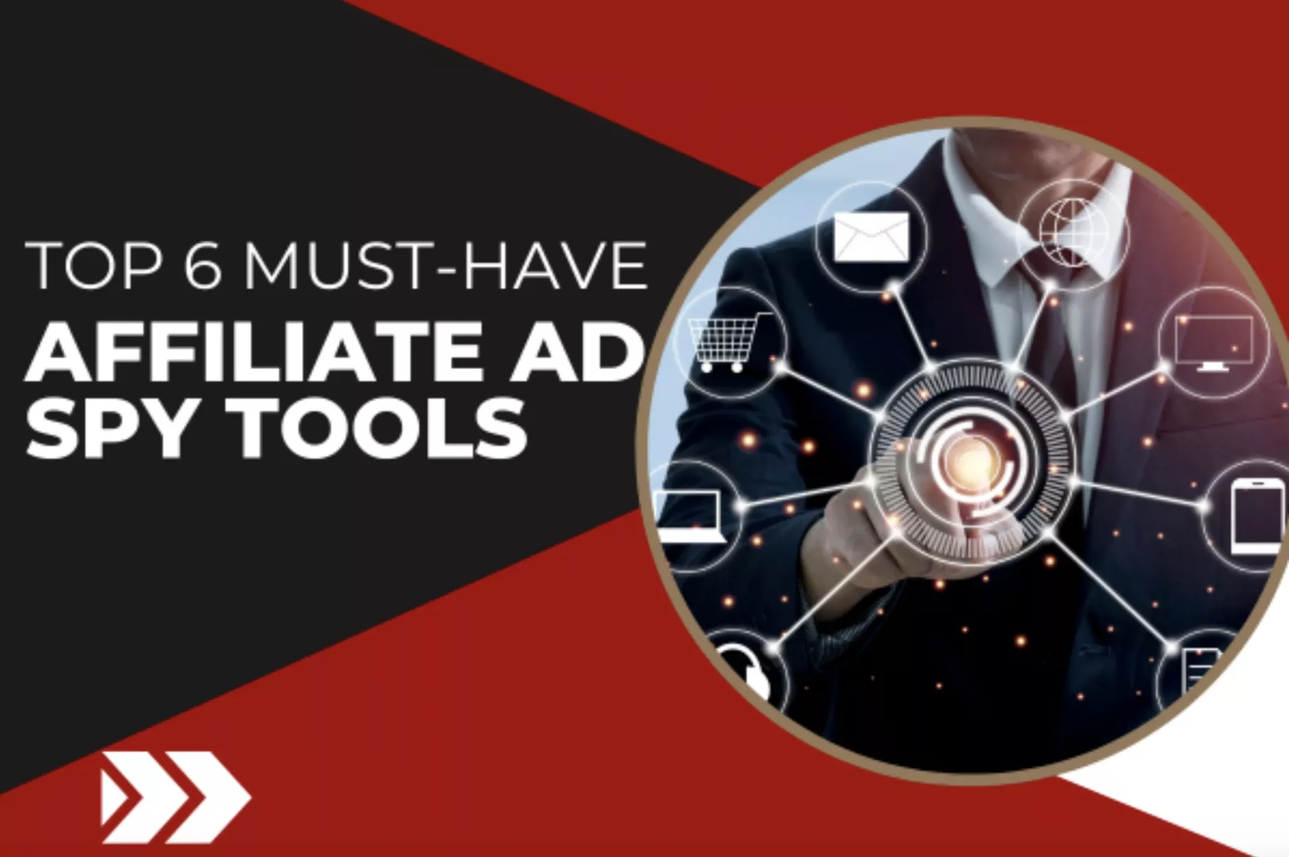 6 Must-Have Affiliate Ad Spy Tools for 2024: Boost Campaign Success